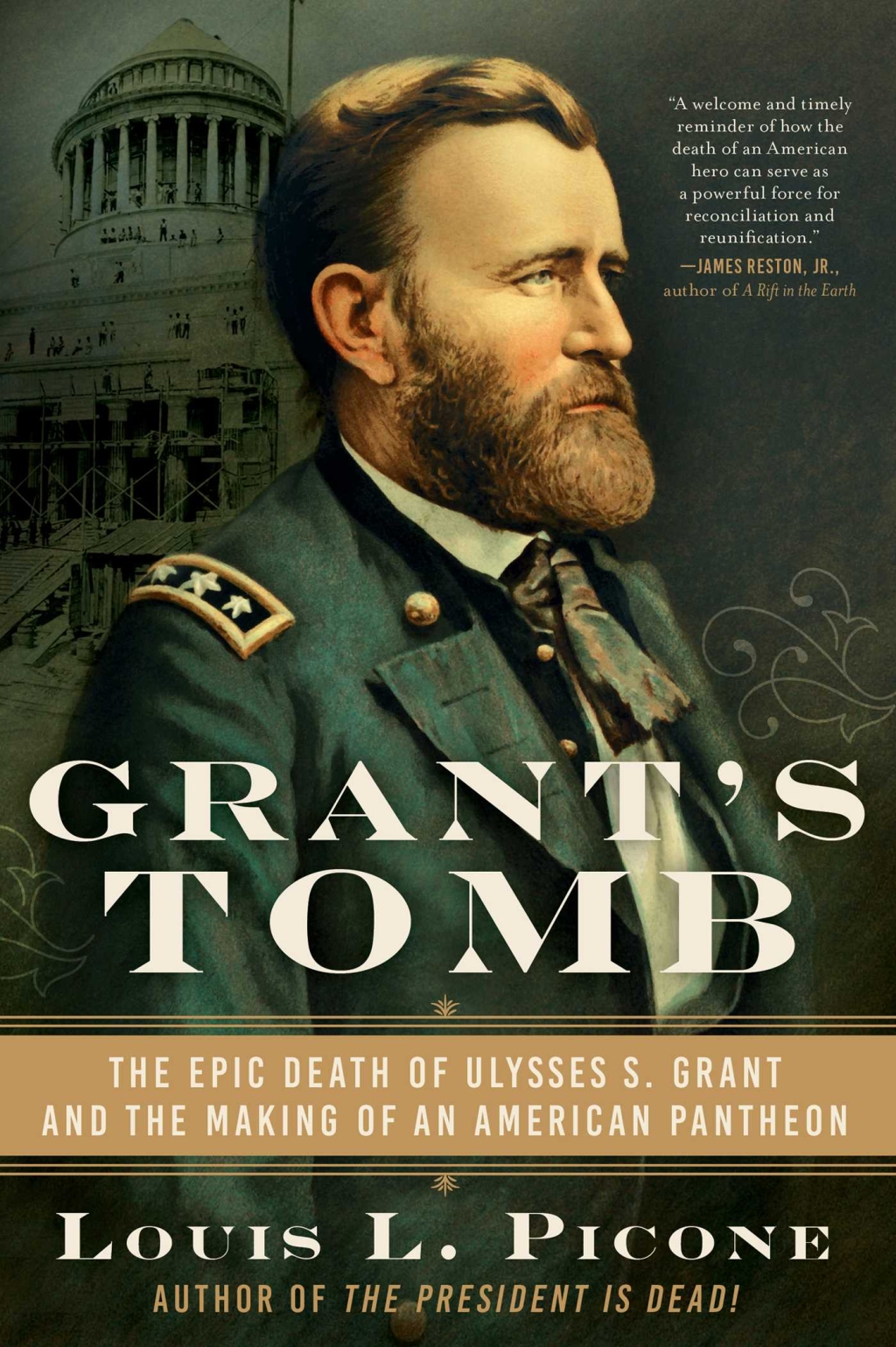 Cover of the 2021 book " Grant's Tomb: The Epic Death of Ulysses S. Grant and the Making of an American Pantheon" by Louis L. Picone